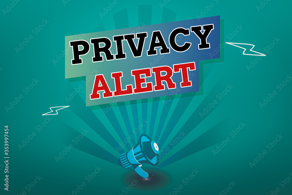 Poster writing note showing privacy alert. business concept for warns the user from the risk that may steal