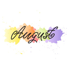 August. Illustration of handwritten winter month name on a watercolor background. Can be used for calendar, invitation or t-shirt print. Vector 8 EPS.