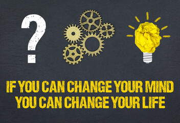 Obraz premium If you change your mind, you can change your life 