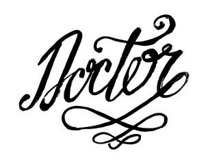 Doctor hand written word text for typography design in black and white color. Can be used for a logo, branding or card