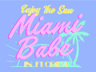 MIAMI BABE, slogan graphic for t-shirt, vector