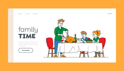 Festive Dinner, Feast, Thanksgiving Day Landing Page Template. Happy Family Dad and Kids Characters Sit at Table with Food and Drinks, Father Cutting Turkey. Linear People Linear Vector Illustration