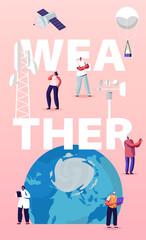 Meteorology Concept. Tiny Characters at Huge Earth Globe. Workers Set Up Equipment for Weather Control, Anchorman Forecast Broadcasting on Tv. Poster Banner Flyer. Cartoon People Vector Illustration