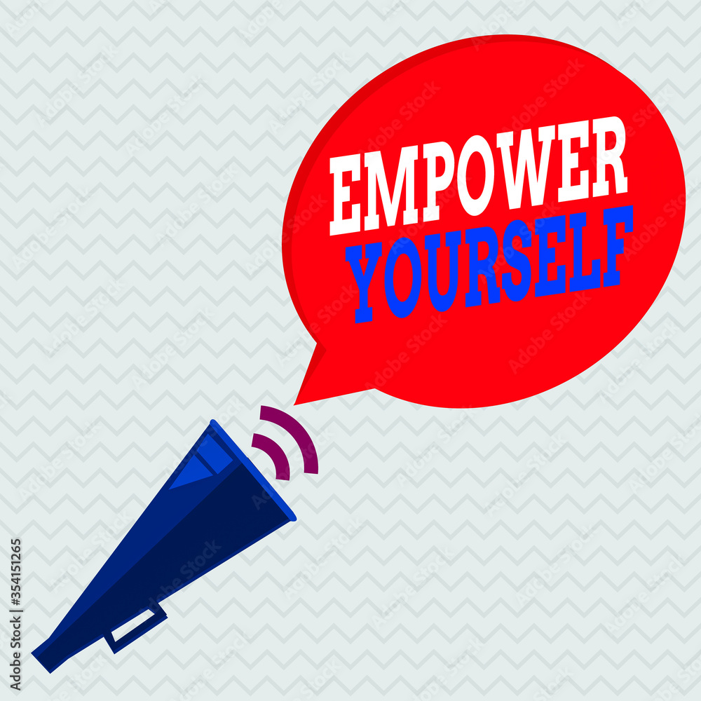 Poster conceptual hand writing showing empower yourself. concept meaning giving you the power to take contr