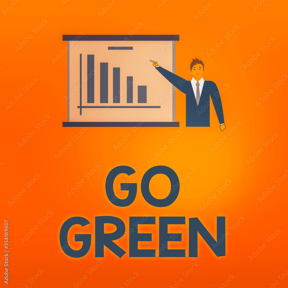 Poster writing note showing go green. business concept for pursue a more environmentfriendly lifestyle and 