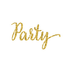 Party quote. Calligraphy handwritten lettering vector element with golden glitter particles. 
