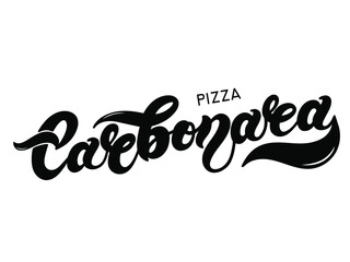 Pizza Carbonara. The name of the type of Pizza in Italian. Hand drawn lettering. Illustration is great for restaurant or cafe menu design.