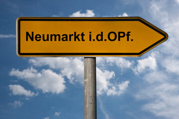 Obraz premium Wegweiser Neumarkt in der Oberpfalz | signpost Neumarkt in der Oberpfalz