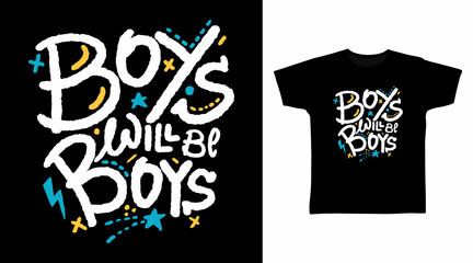 Boys will be boys graffiti typography art design vector illustration ready for print on t-shirt © Clushy