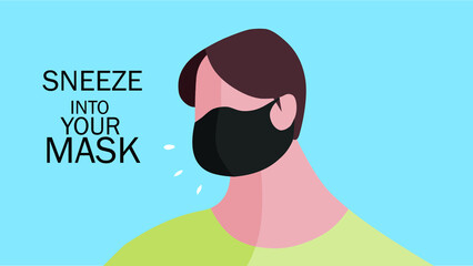correct way when you sneezing or coughing: sneeze into your mask