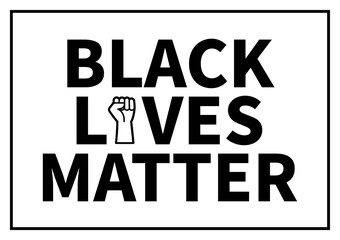 Black lives matter campaign text with simplified raising fist and frame in black and white color