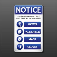 Notice Required PPE Sign Isolated on gray background. Keep your staff safe by posting this Notice Required, EPS10