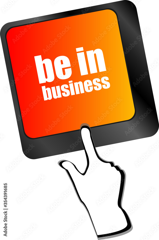 Poster be in business button on computer keyboard key