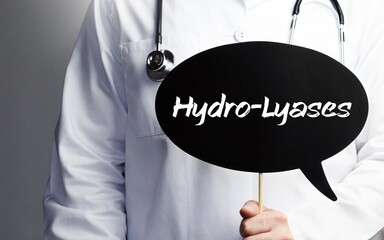 Hydro-Lyases. Doctor with stethoscope holds speech bubble in hand. Text is on the sign. Healthcare,...