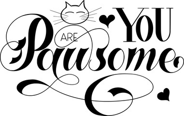 Obraz premium You are pawsome lettering design composition. Hand lettered quote.