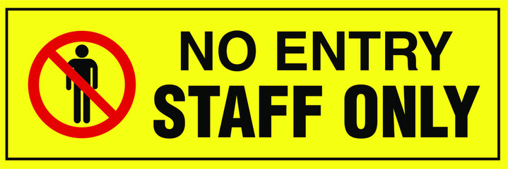 staff only employees only No outdoors no entry warning vector sign notice