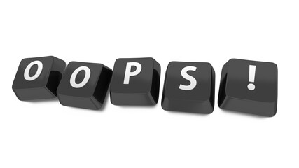 OOPS! written in white on black computer keys. 3d illustration. Isolated background.