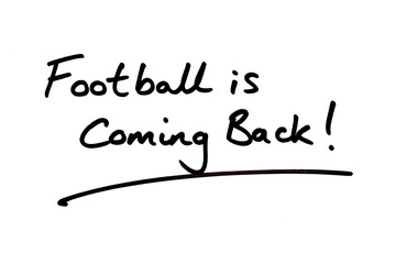 Football is Coming Back!