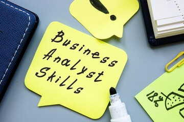 Business concept about Business Analyst Skills with sign on the sheet.