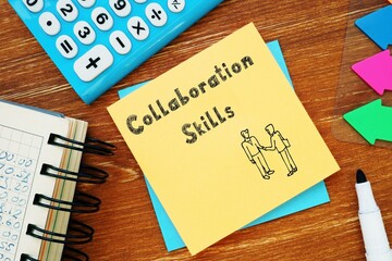 Business concept about Collaboration Skills with sign on the page.