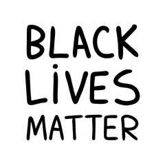 Poster of black lives matter. Lettering isolated on a white background. Protests in Minneapolis. The murder of black people.