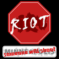 Shaded road signs with the words riot and someone will shoot EPS10