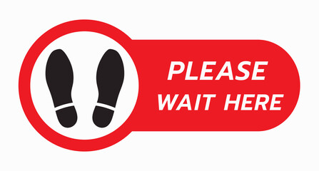 Please Wait Here. Keep Your Distance. Sticker Vector Text Illustration Background.Social distancing sign for covid 19 outbreak 1 m distance at public place.-vector illustration