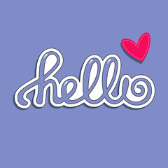 Hello. Lettering for postcard, banner, poster and sticker with simple cute greeting message. Calligraphic hand drawing simple logo for banner, poster, t-shirt. Vector Illustration. 