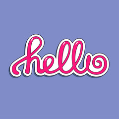 Hello. Lettering for postcard, banner, poster and sticker with simple cute greeting message. Calligraphic hand drawing simple logo for banner, poster, t-shirt. Vector Illustration. 