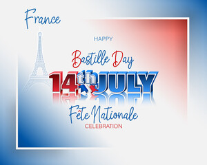 Holiday design, background with handwriting and 3d texts, Eiffel tower shape and national flag colors for Fourteenth of July, Bastille day, France National holiday, celebration