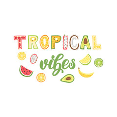 Tropical vibes - lettering poster design. Vector illustration.