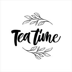 Hand drawn quote "Tea time", greeting card or print invitation with tea phrase in it. Vector calligraphy quote with tea. Black ink on white isolated background.