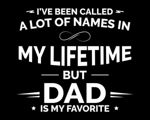 Obraz premium Ale tata jest moim ulubionym / pięknym tekstem Tshirt projekt plakatu sztuka ilustracji wektorowych