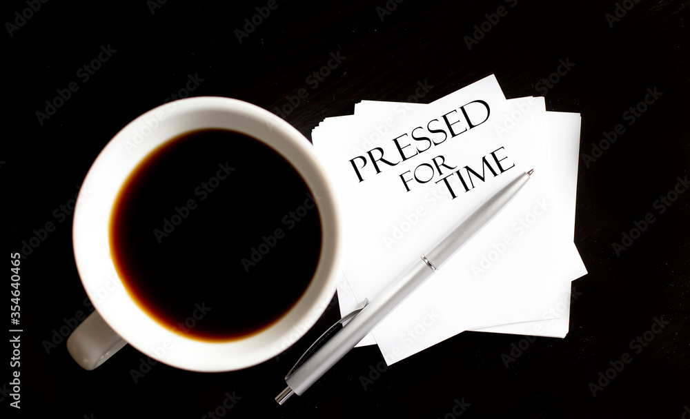 Poster office table with supply and coffe cup. view from above for text pressed for time