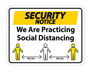 Security Notice We Are Practicing Social Distancing Sign Isolate On White Background,Vector Illustration EPS.10