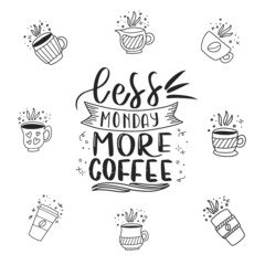 Hand drawn coffee lettering phrase isolated on white background. Fun brush ink inscription for greeting card or t-shirt print, poster design.