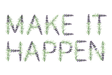 "make it happen" inspirational quote, watercolor lettering poster