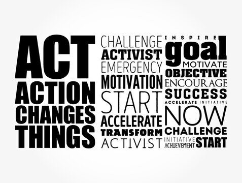 ACT - Action Changes Things word cloud, business concept background