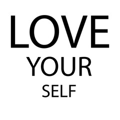 Love yourself quote. Self-care Single word. Modern calligraphy text love yourself Care. Design print for t shirt, pin label, badges, sticker, greeting card, banner. Sime composition. ego