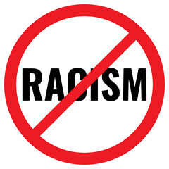 Round red prohibition sign and the word "Racism". The concept of combating racism. Vector stock black icon isolated on a white background