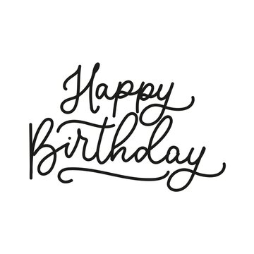 Happy birthday festive card with lettering vector illustration. Greeting template with handwritten inscription in black font. Isolated on white background