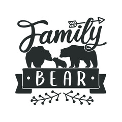 Family Bear Quote Motivational Design. Badge Illustration vector sayings. 