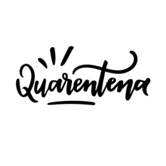 Quarentena. Quarantine. Brazilian Portuguese Hand Lettering. Vector. 
