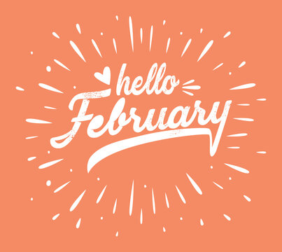 Hand drawn  calligraphy and text Hello February