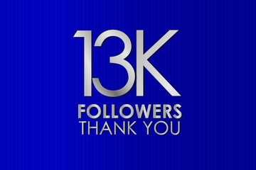 Obraz premium 13K, 13.000 Thank you follower. Silver Color on Blue Background, for Social Media, Internet Account - Vector