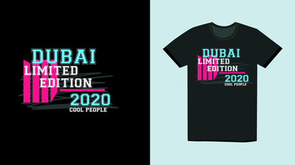dubai limited edition cool people,t-shirt design mens fashion vector