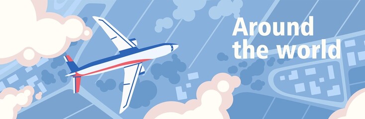 Around the world. Panoramic scenery top view with flight airplane vector flat illustration. Cartoon plane flying over natural landscape surrounded by clouds. Colorful horizontal banner