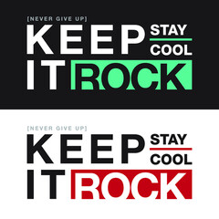 Keep it rock, new typography t-shirt design. vector graphics