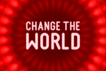 Change the world - word on a red background