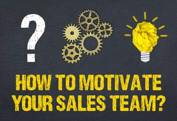 How to Motivate Your Sales Team?